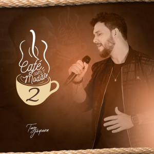 Tiago Junqueira的专辑Café Com Modão, Vol. 2