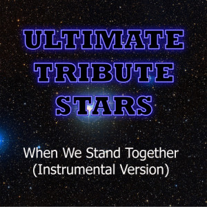 收聽Ultimate Tribute Stars的Nickelback - When We Stand Together (Instrumental Version)歌詞歌曲