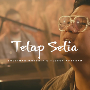 Sudirman Worship的專輯Tetap Setia