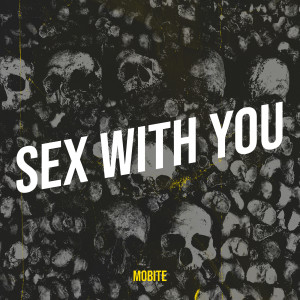 MoBite的專輯Sex With You
