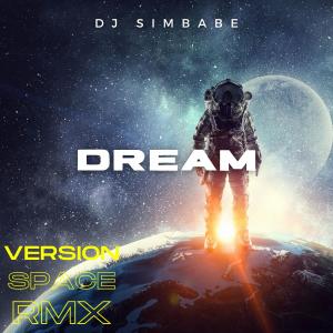 อัลบัม Dream (Version Space Rmx) ศิลปิน Dj Simbabe