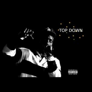 Listen to TOP DOWN (Explicit) song with lyrics from GTB Daz