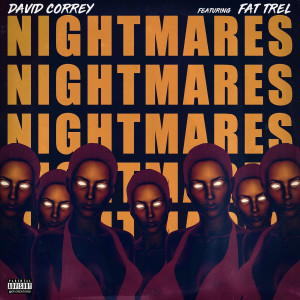 ดาวน์โหลดและฟังเพลง Nightmares (Explicit) พร้อมเนื้อเพลงจาก David Correy