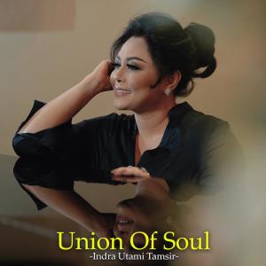 Indra Utami Tamsir的专辑Union Of Soul