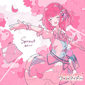 Princess Letter(s)! From Idol Sprout