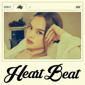 ดาวน์โหลดและฟังเพลง Heartbeat พร้อมเนื้อเพลงจาก ALLY
