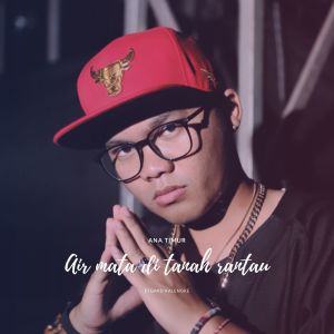 Listen to Air Mata di Tanah Rantau song with lyrics from Etgard Kalengke