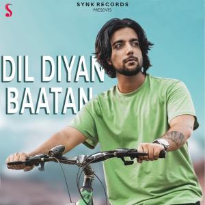 Listen to Dil Diyan Baatan song with lyrics from Siddharth Slathia