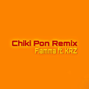 Listen to Chiki Pon Remix song with lyrics from Fiamma