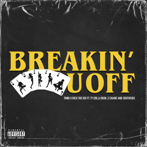 收聽TM88的Breakin' U Off (Explicit)歌詞歌曲