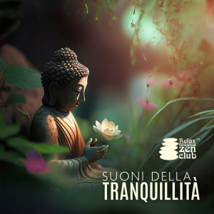 อัลบัม Suoni della Tranquillità ศิลปิน Relax musica zen club