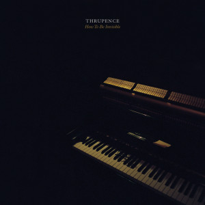 Album How to Be Invisible from Thrupence