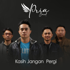 Dengarkan lagu kasih jangan pergi nyanyian Pria Band dengan lirik