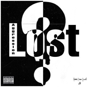 Aggression的專輯Lost (Explicit)