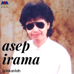 收听Asep Irama的Izinkanlah歌词歌曲