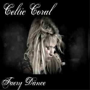 Celtic Coral的專輯Faery Dance