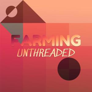 Album Farming Unthreaded from Various