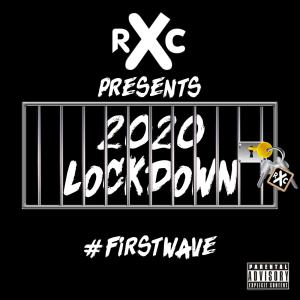 RapXchange的專輯2020 Lockdown First Wave (Explicit)