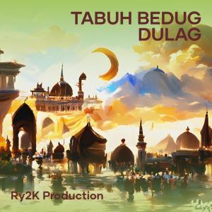 Ry2k Production的專輯Tabuh Bedug Dulag