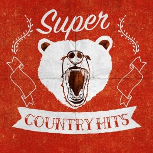 อัลบัม Super Country Hits ศิลปิน Country Hit Superstars