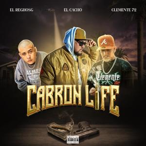 El Cacho的專輯CABRON LIFE (Explicit)