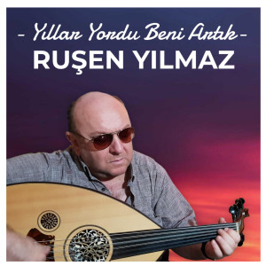 Listen to Yıllar Yordu Beni Artık song with lyrics from Ruşen Yılmaz