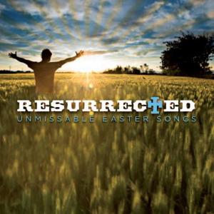 Elevation Music的專輯Resurrected: Unmissable Easter Songs