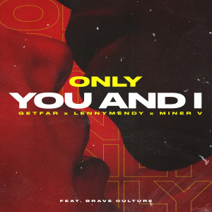 收听Get Far的Only You and I歌词歌曲