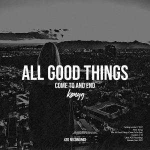 konyg的專輯All Good Things (Come To An End)