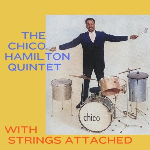 The Chico Hamilton Quintet的專輯With Strings Attached