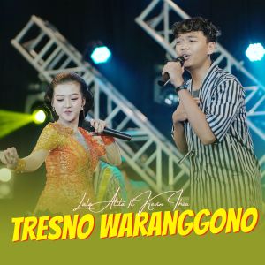 Dengarkan Tresno Waranggono lagu dari Lala Atila dengan lirik