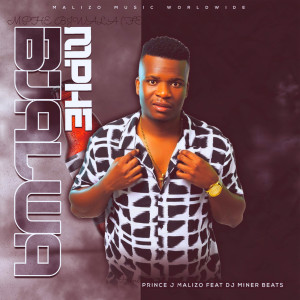 Album Mphe Bjwala from prince j malizo