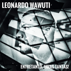 Listen to 1 da Manhã song with lyrics from Leonardo Wawuti