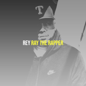 Album Rey from RAY THE RAPPER