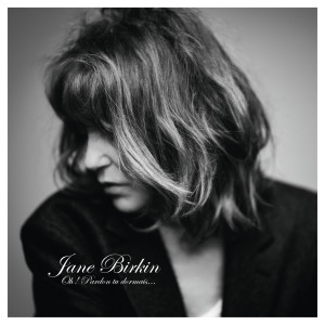 ดาวน์โหลดและฟังเพลง Telle est ma maladie envers toi พร้อมเนื้อเพลงจาก Jane Birkin