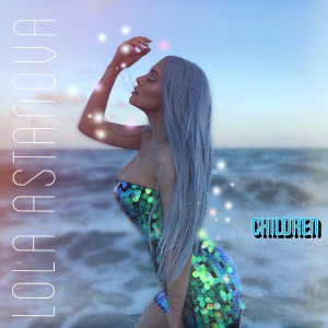Album Children oleh Lola Astanova