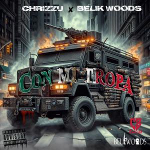 收聽Chrizzu的Con Mi Tropa TDI V2 (feat. BelikWoods) (Explicit)歌詞歌曲