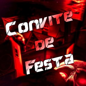 收聽DJ LK DA VB的Convite de Festa (Explicit)歌詞歌曲