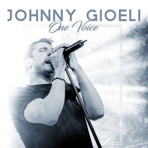 Listen to One Voice song with lyrics from Johnny Gioeli