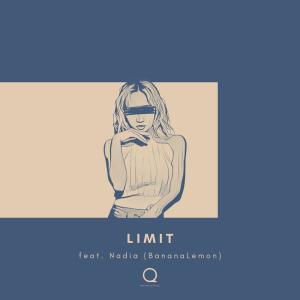 Listen to LIMIT (feat. Nadia (BananaLemon)) (Explicit) song with lyrics from UNI-Qreatives