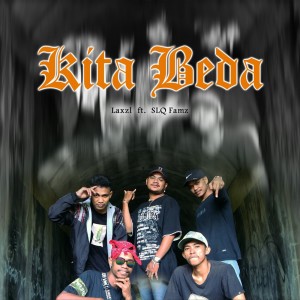 Listen to Kita Beda (Explicit) song with lyrics from Laxzl