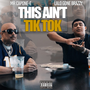 Album This Ain't Tik Tok (Explicit) from Mr.Capone-E
