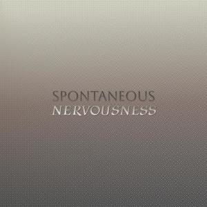 收听Kola Caid的Spontaneous Nervousness歌词歌曲