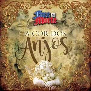 Face da Morte的專輯A Cor dos Anjos