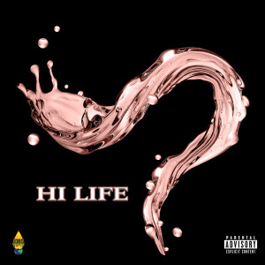 Yung Buddha的專輯Hi Life (Explicit)
