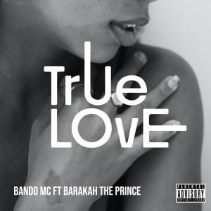 Album True Love (Explicit) from Bando MC