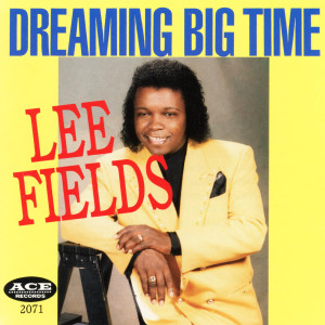 Album Dreaming Big Time from Lee Fields