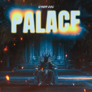 Listen to PALACE song with lyrics from SLYNKY DOG