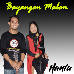 Dengarkan Bayangan Malam lagu dari Hania dengan lirik