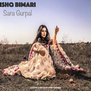 Listen to Ishq Bimari song with lyrics from Sara Gurpal
